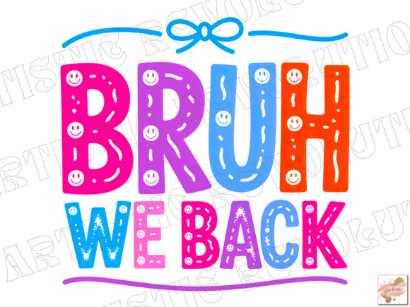 Bruh We Back PNG: A Versatile Back to School Graphic for Creative Projects